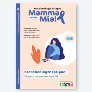 Mamma Mia! Spezialmagazin Fatigue bei Krebs